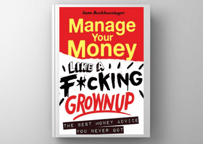 Manage Your Money Like a F*cking Grownup